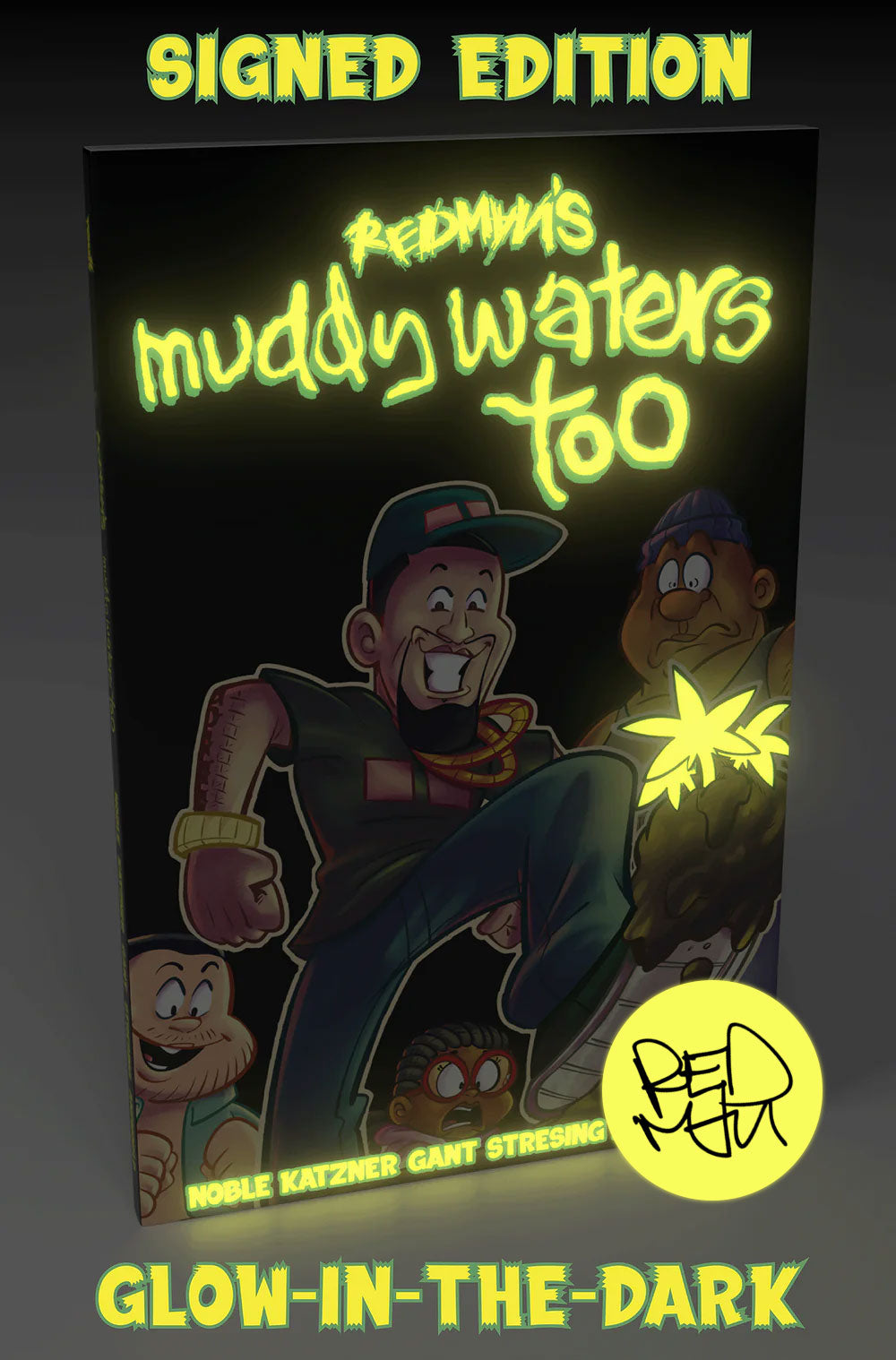 Muddy Waters Too — Signed Glow-in-the-Dark Edition